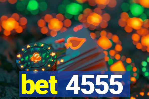 bet 4555